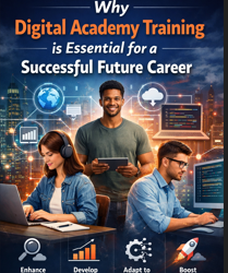 Why Digital Academy Training is Essential for a Successful Future Career